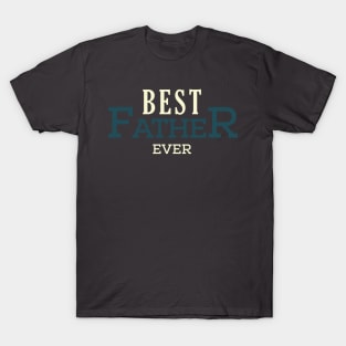 BEAT FATHER EVER T-Shirt